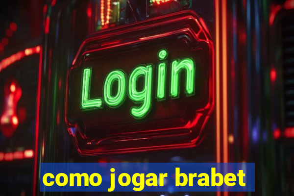 como jogar brabet