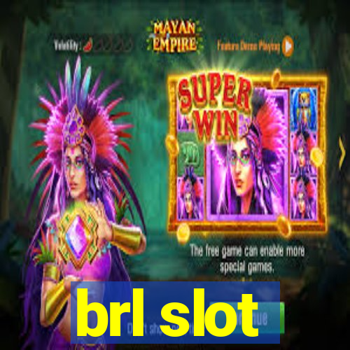 brl slot