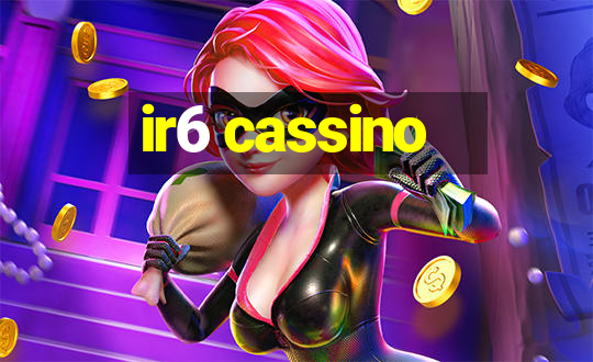 ir6 cassino