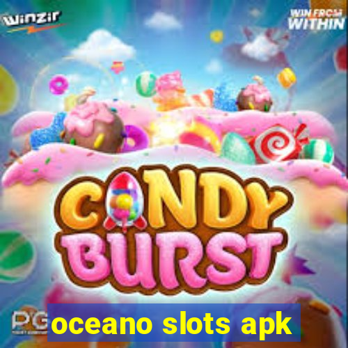 oceano slots apk