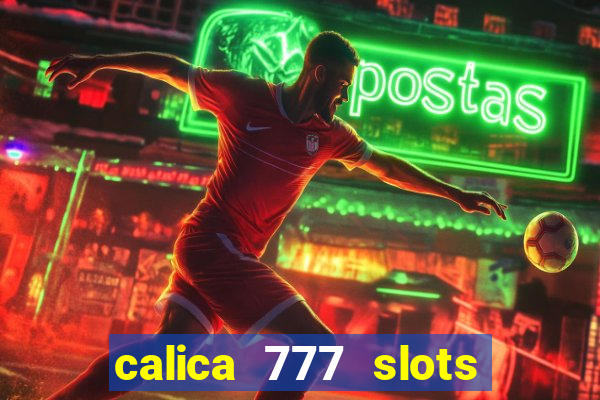 calica 777 slots como sacar