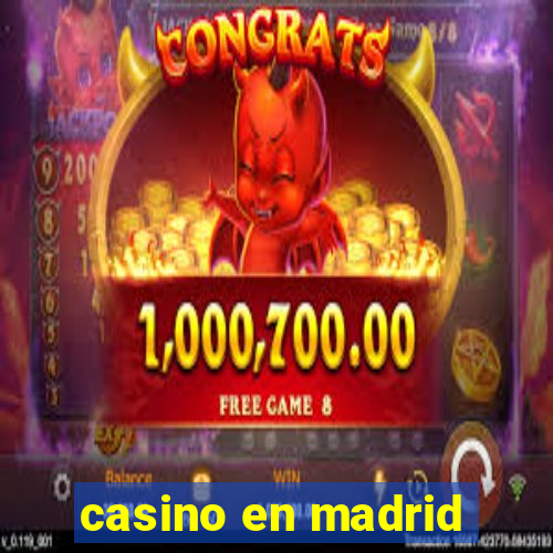 casino en madrid