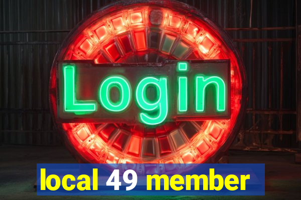 local 49 member