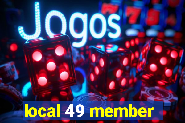 local 49 member