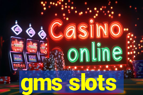 gms slots