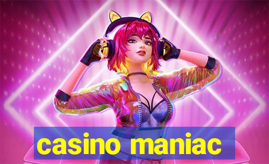 casino maniac