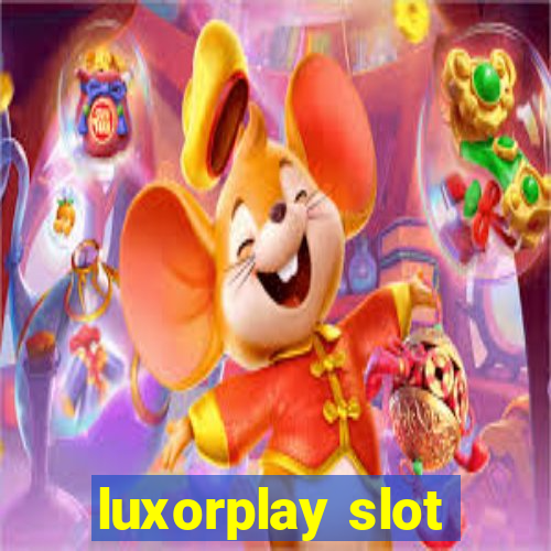 luxorplay slot