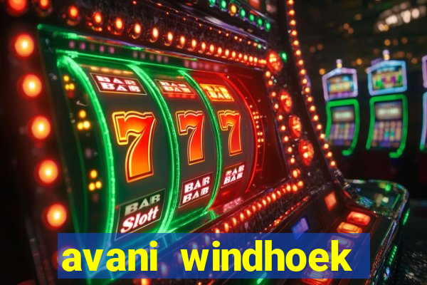 avani windhoek hotel casino namibia