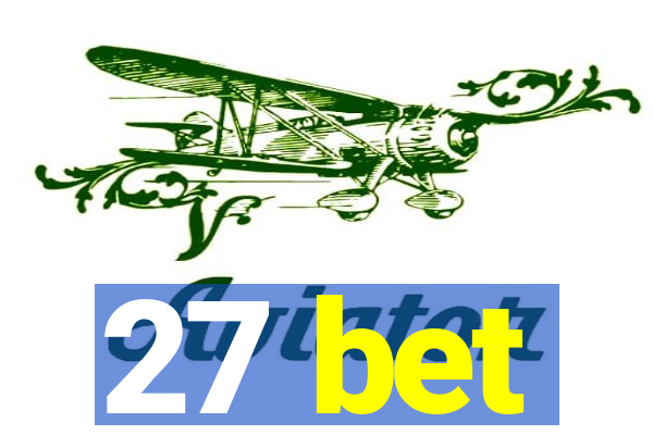 27 bet