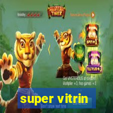 super vitrin