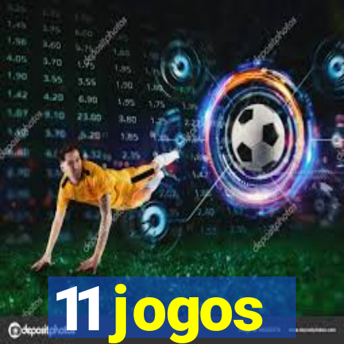 11 jogos