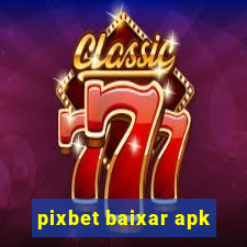 pixbet baixar apk