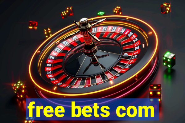 free bets com