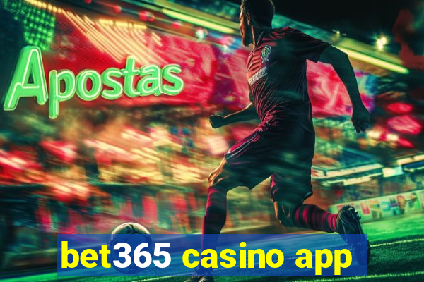 bet365 casino app