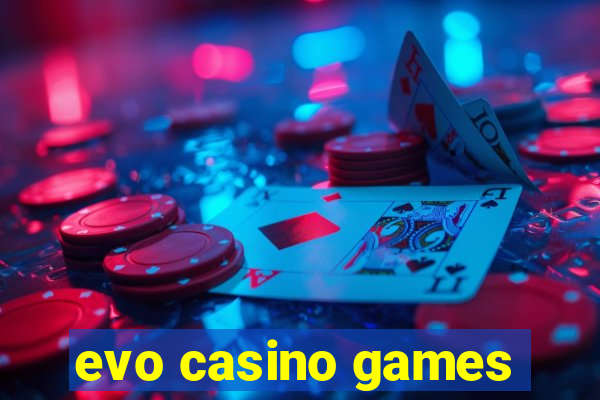 evo casino games