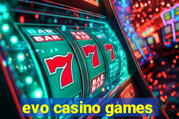 evo casino games