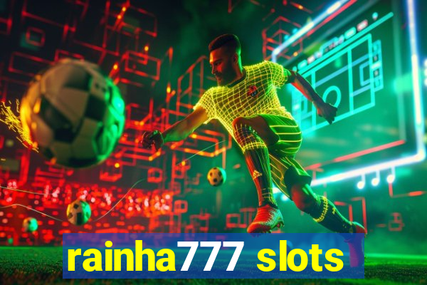 rainha777 slots