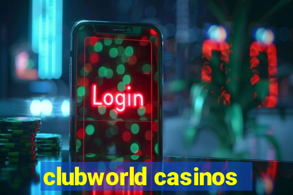 clubworld casinos