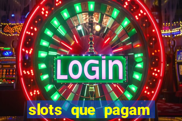 slots que pagam dinheiro real