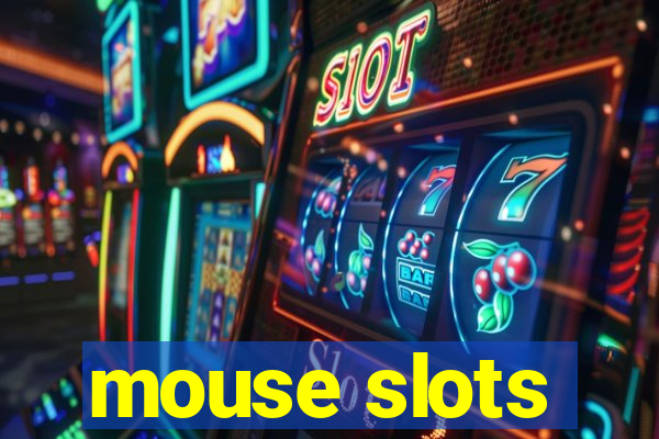 mouse slots