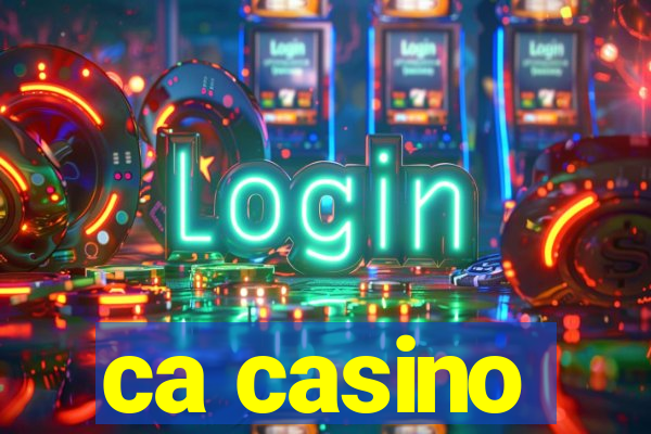 ca casino