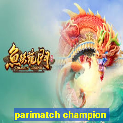 parimatch champion