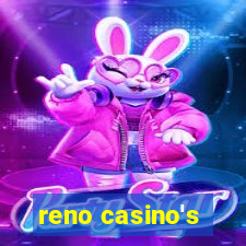 reno casino's