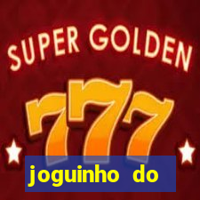 joguinho do tigrinho que ganha dinheiro