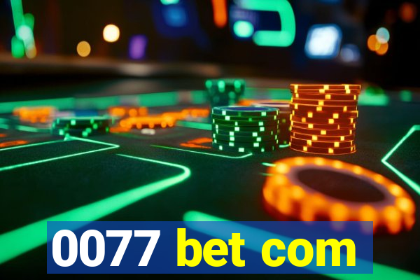 0077 bet com