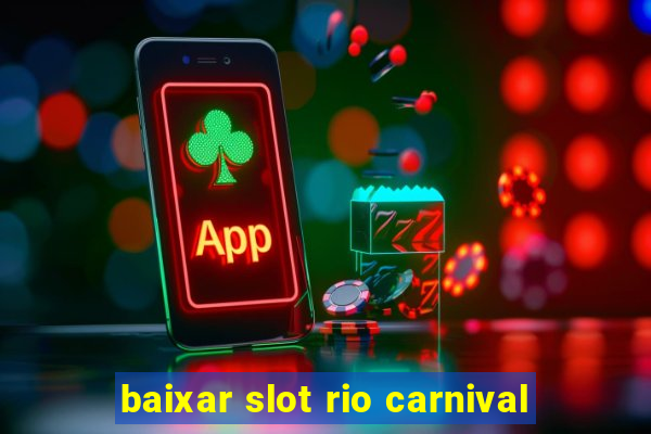 baixar slot rio carnival