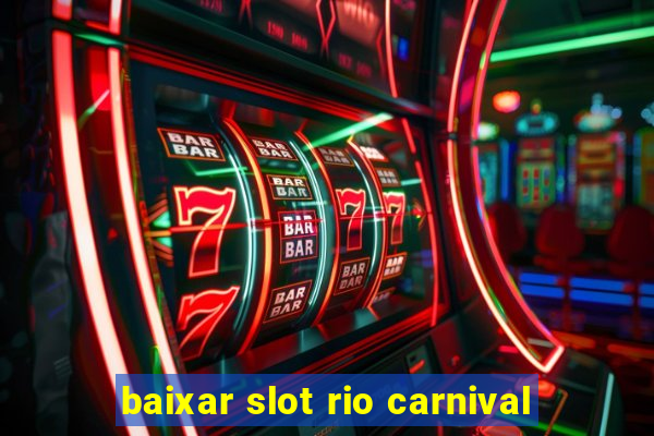 baixar slot rio carnival