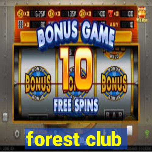 forest club