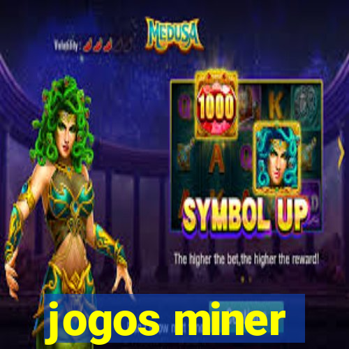 jogos miner