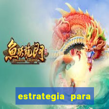 estrategia para jogo fortune tiger