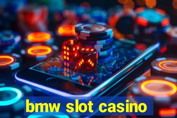 bmw slot casino