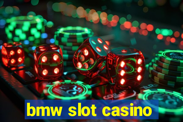 bmw slot casino