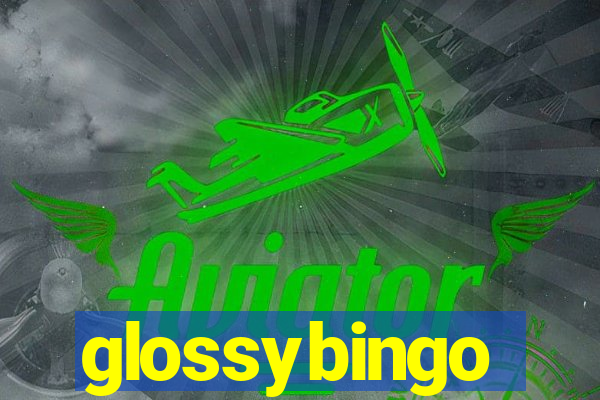 glossybingo