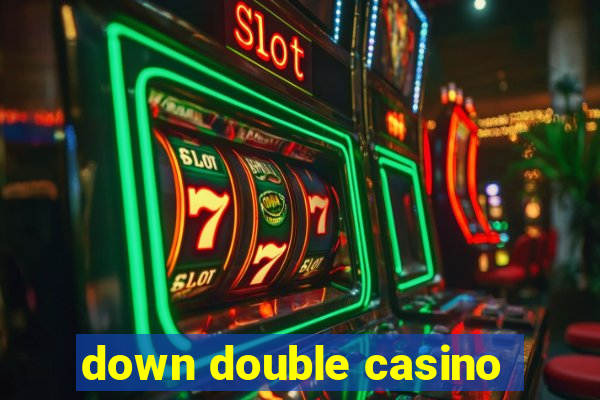 down double casino