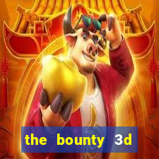 the bounty 3d online slot