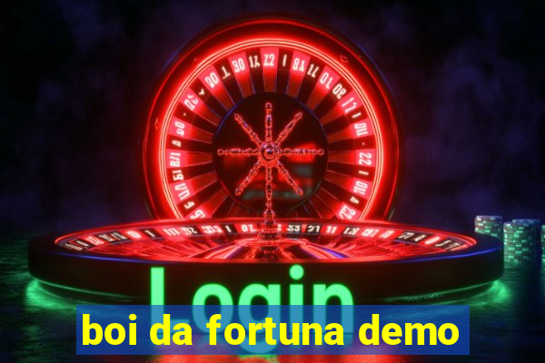 boi da fortuna demo