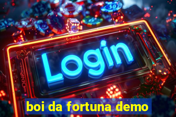 boi da fortuna demo