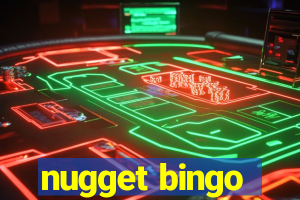 nugget bingo