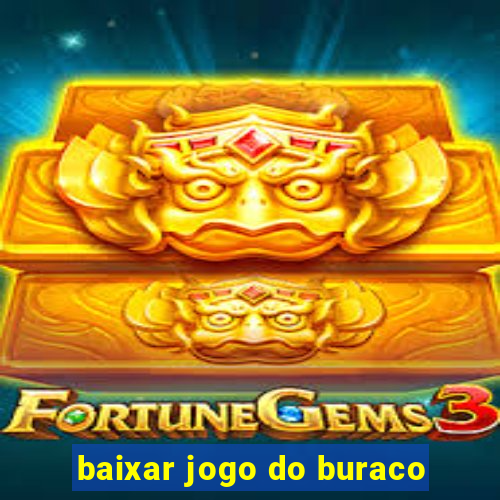 baixar jogo do buraco