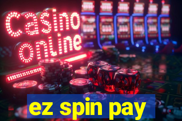 ez spin pay