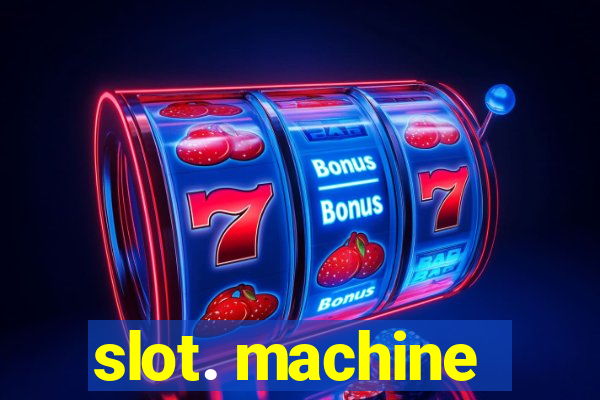 slot. machine