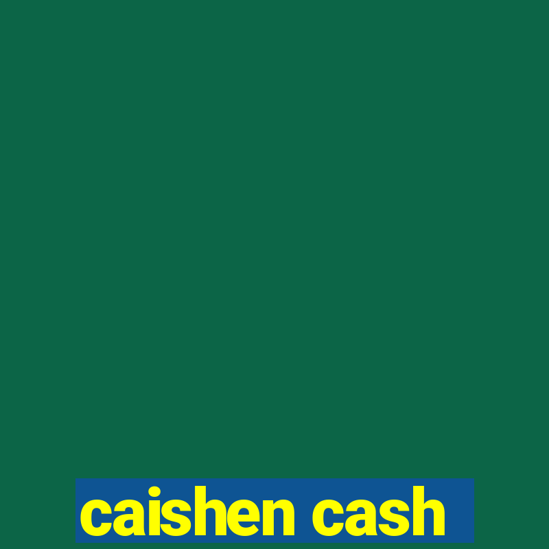 caishen cash