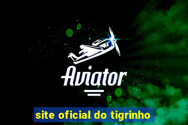 site oficial do tigrinho