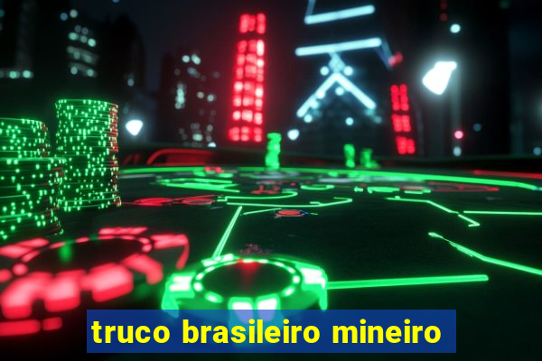 truco brasileiro mineiro