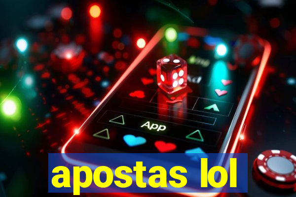 apostas lol