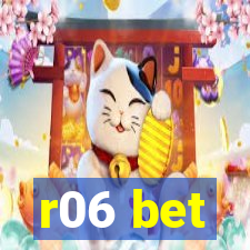 r06 bet